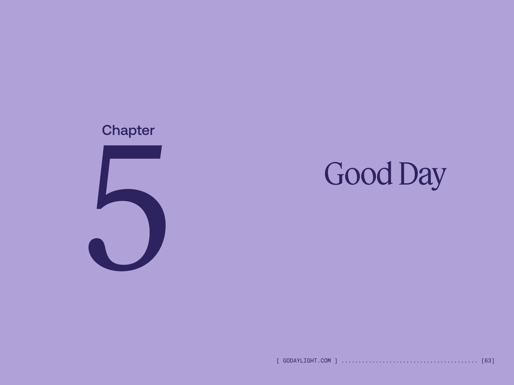 Chapter 5: Good Day
